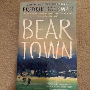 Book:  Bear Town, Author:  Fredrik Backman